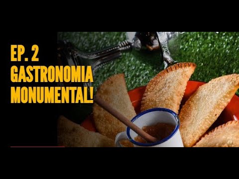 Paixão Monumental | Ep.2 - Gastronomia Monumental