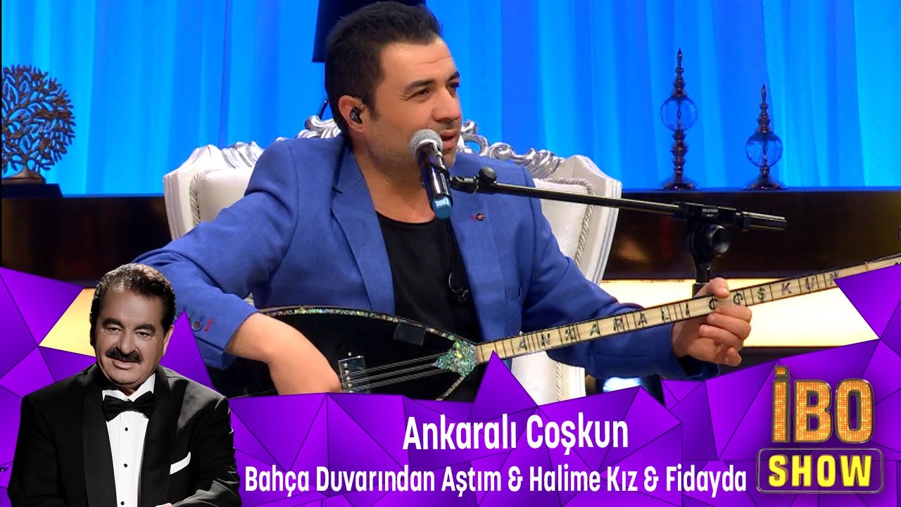 Ankaralı Coşkun - BAHÇA DUVARINDAN AŞTIM &  HALİME KIZ & FİDAYDA