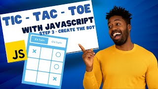 Building a Tic Tac Toe Game | Creating the Bot | Step 3