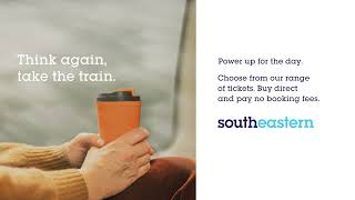 Think again, take the train with Southeastern. Coffee Lady. 16x9 10 SEC