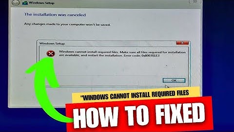 How To Fix Windows Cannot Install Required Files Windows 10/11 Error Code Problem