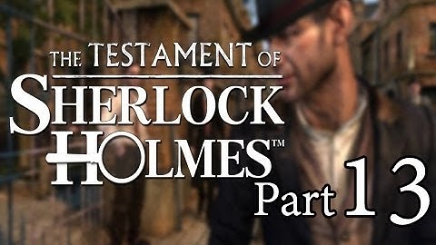 The Testament of Sherlock Holmes Walkthrough - Part 13 Digging Up Dead People