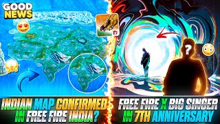INDIAN MAP CONFIRMED IN FREE FIRE INDIA ? | FREE FIRE X BIG SINGER IN 7TH ANNIVERSARY | FREE FIRE