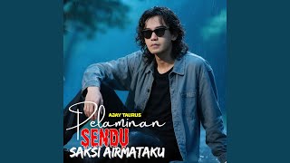 PELAMINAN SENDU SAKSI AIRMATAKU