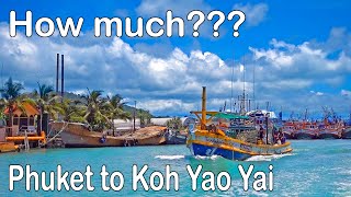 Phuket to Koh Yao Yai - How much? - How to go?