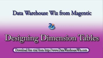 Data Warehousing:  Designing Dimension Tables