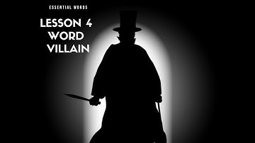 504 ESSENTIAL WORDS LESSON 4 WORD VILLAIN