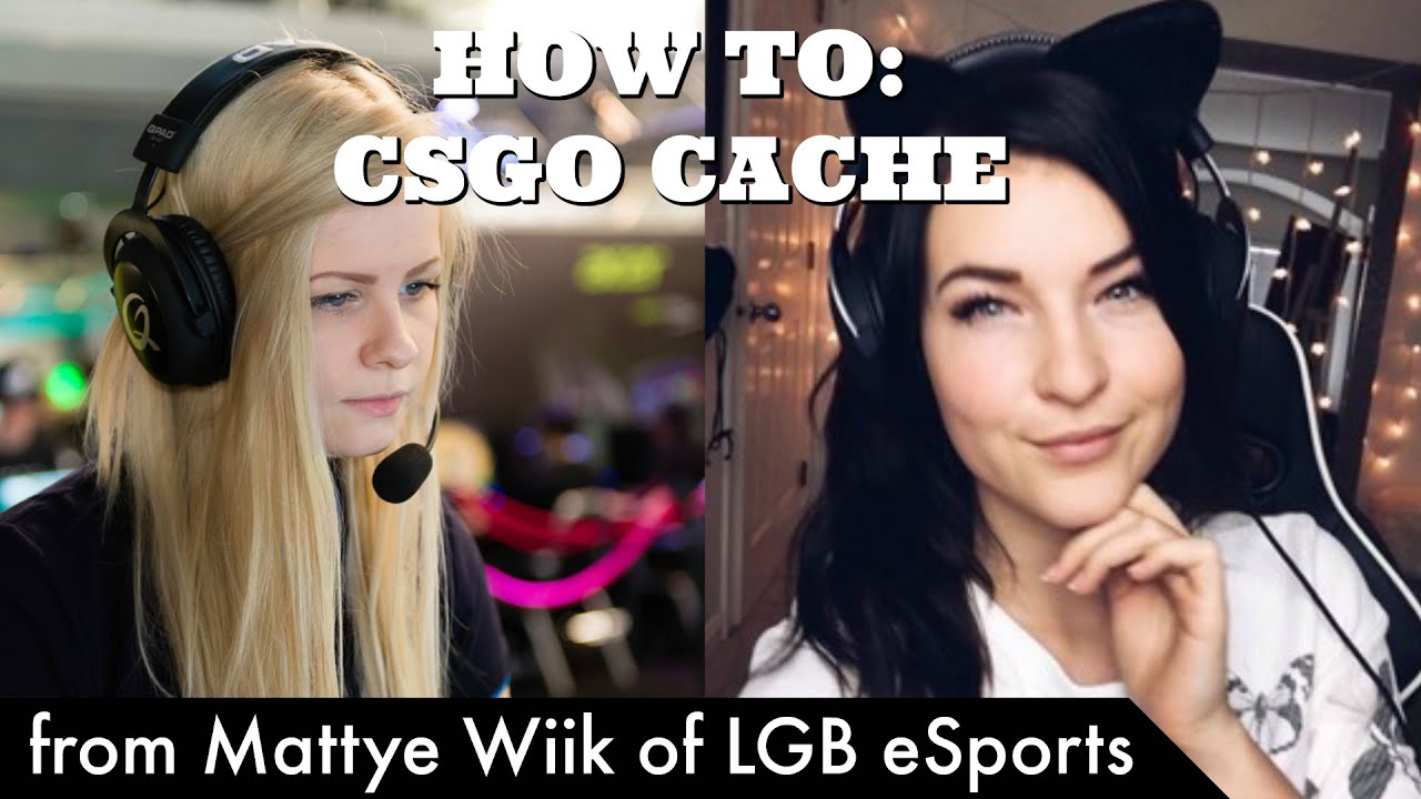 How To: CS:GO Cache from Mattye Wiik of LGB eSports! | Kitty Plays ...