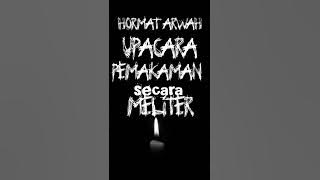 Hormat Arwah Penghormatan Terakhir kepada Jenazah secara Militer