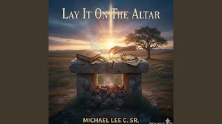Lay It on the Altar