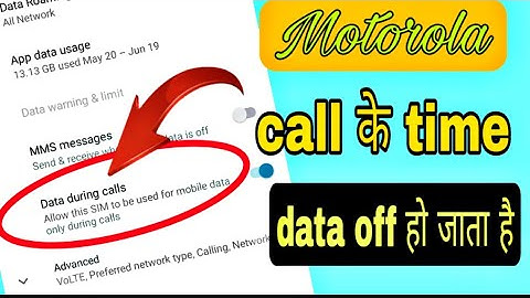 motorola call karne par data band ho jata hai / call karne par internet kaise chalaye