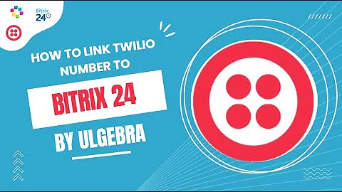 How to link Twilio WhatsApp Number to Bitrix 24 via Ulgebra.