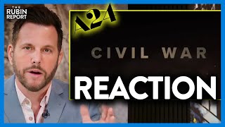 Dave Rubin Reacts to Shocking 'Civil War' Trailer from '28 Days Later' & 'Ex Machina' Writer