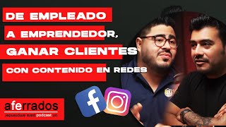 AFERRADOS #12 - YEIVI´S - BONELESS - COMO GANE CLIENTES CON CONTENIDO EN REDES