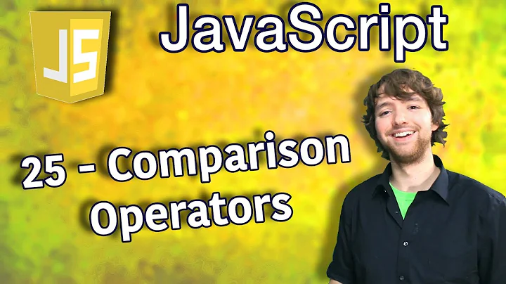 JavaScript Programming Tutorial 25 - Comparison Operators