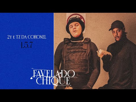 2T - 1.5.7 Feat.Tz da Coronel 🔵 (Prod. Chris Beats Zn & Bune)