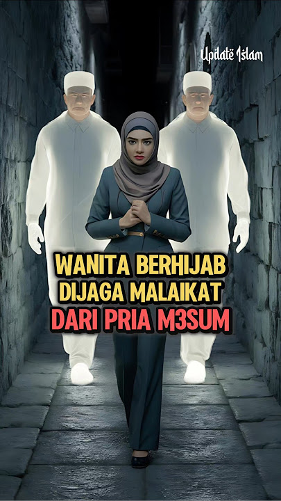 Kisah Nyata: Wanita Berhijab Dijaga Malaikat Dari Pria M3sum #kisahislami #feedshorts