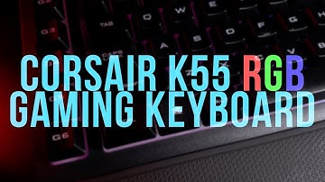 Corsair K55 RGB Gaming Keyboard Review!