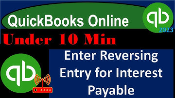 Enter Reversing Entry for Interest Payable - QuickBooks Online 2023