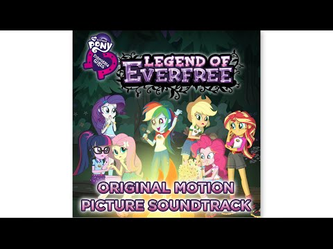 mlp:-equestria-girls---legend-of-everfree-soundtrack---"legend-you-are-meant-to-be"-audio