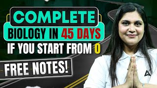 NEET 2024: Complete Biology in 45 days | If you start from Zero [Exclusive Notes]