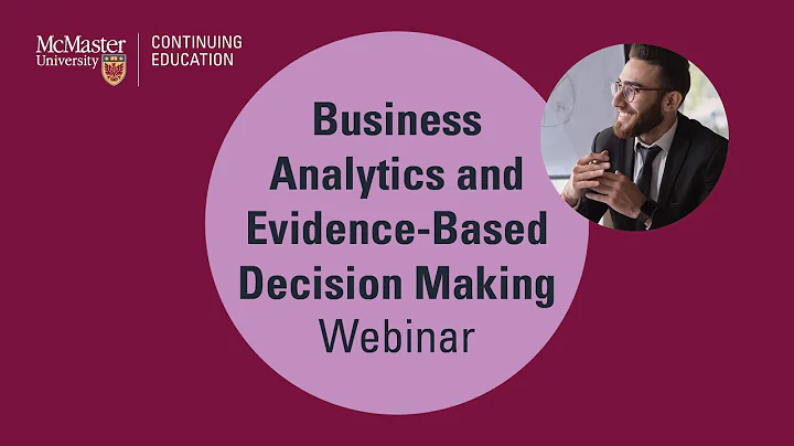 Business Analytics and Evidence Based Decision Making Webinar