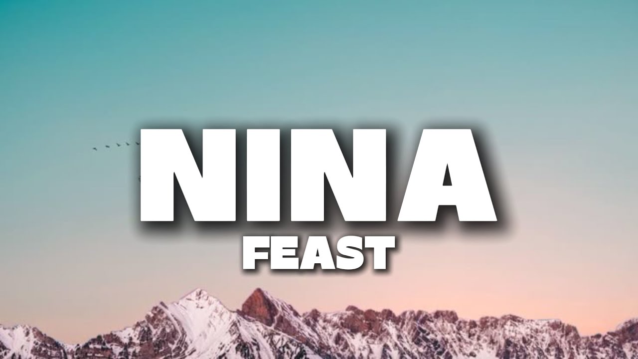 Feast - Nina (Lyrics)