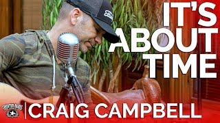 Video thumbnail of "Craig Campbell - It's About Time (Acoustic) // Country Rebel HQ Session"