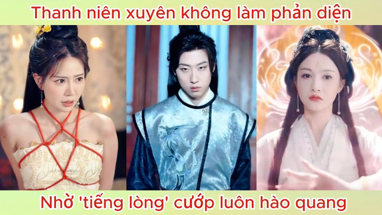 Thanh niên xuyên không làm phản diện,  nhờ 'tiếng lòng' cướp luôn hào quang.