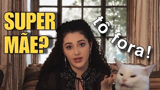 Sou uma mãe nota 7…