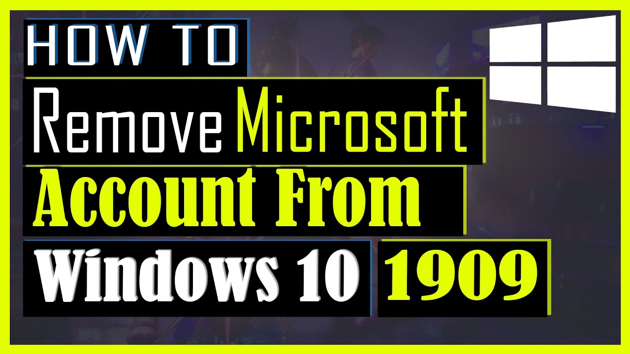 How to remove Microsoft account from windows 10 - YouTube