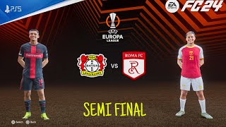 FC 24 - Roma Vs Bayer Leverkusen | UEFA Europa League SEMI Final 23/24 | PS5™ [4K60]