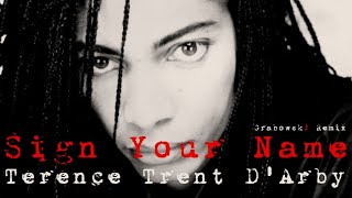 Terence Trent D'Arby (Sananda Maitreya) - Sign Your Name (Grabowsk! Remix)