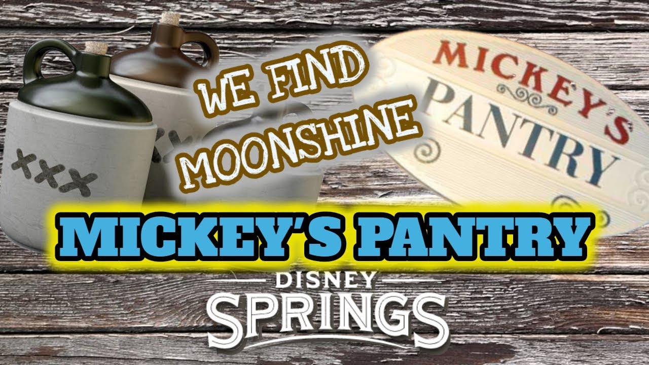 We Find Moonshine at Mickey's Pantry at Disney Springs YouTube
