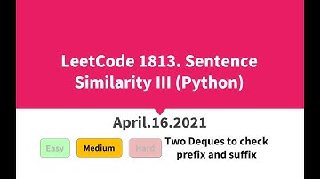 LeetCode 1813. Sentence Similarity III (Python)