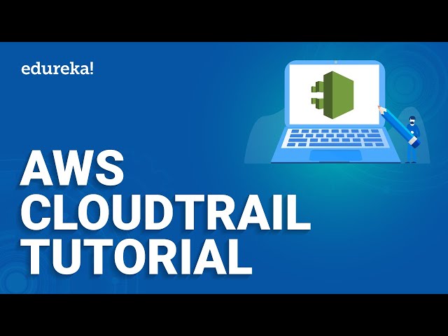 AWS CloudTrail Tutorial | CloudTrail in AWS | AWS CloudTrail Demo | Edureka