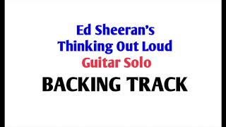 Ed Sheeran's Thinking Out Loud Guitar Solo Backing-Track