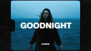 Rnla - Goodnight (Lyrics) ft. DNAKM