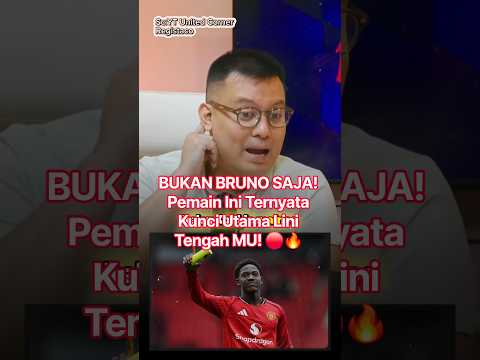 asia88live x JAYTOTO - BUKAN BRUNO SAJA! Pemain Ini Ternyata Kunci Utama Lini Tengah MU! 🔴🔥 #shorts
