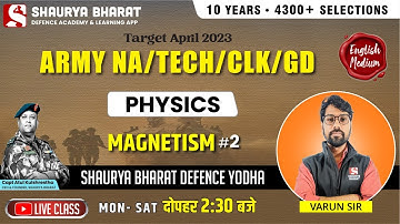 Magnetism Part 2 -Army Nursing Assistant /TECH/CDS / Target 26 April  2023- by Varun Sir