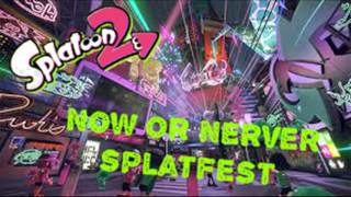 Now or never! SPLATFEST VERSION-SPLATOON 2 MUSIC [NEW SONG] (OST|NO SFX)