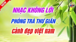 Nhạc Phòng Trà Thư Giãn, Cà Phê Nhạc Không Lời - Nhạc Không Lời Cảnh Đẹp  Việt Nam - YouTube