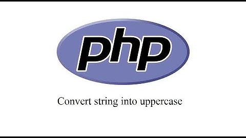 convert string into uppsercase in php