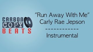 Run Away With Me - Instrumental / Karaoke (In The Style Of Carly Rae Jepsen)