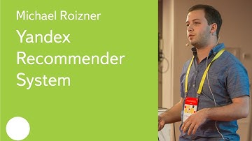 Yandex Recommender System - Dr. Michael Roizner