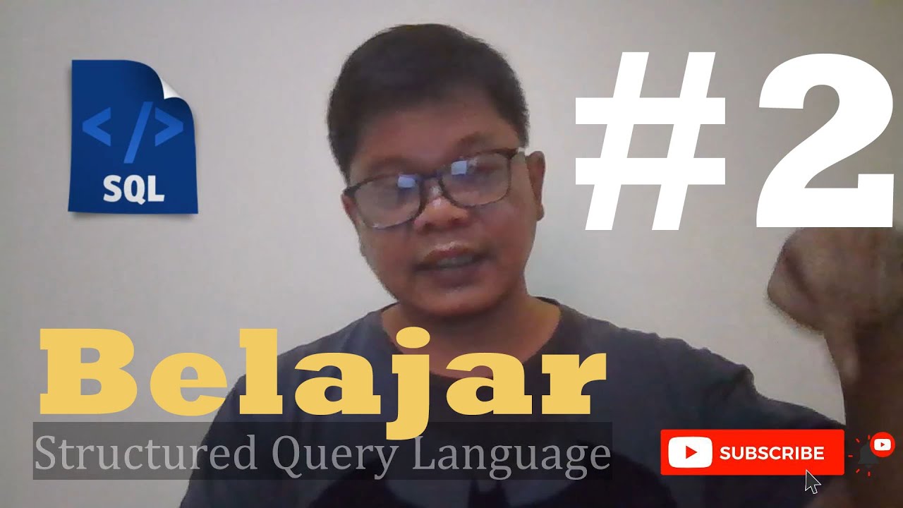 Mudah Belajar SQL Dasar (Sesi 2) - #77 - YouTube