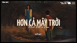 nhiều Hơn Cả Mây Trời cả cuộc đời không ai bằng anh đâu | Nhạc Lofi Chill Nhẹ Nhàng Hot TikTok