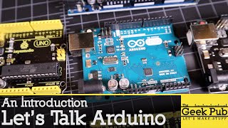 Let&#39;s Talk Arduino - An Introduction (Updated)