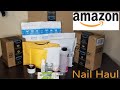 Amazon Nail Haul (Beginner Friendly)