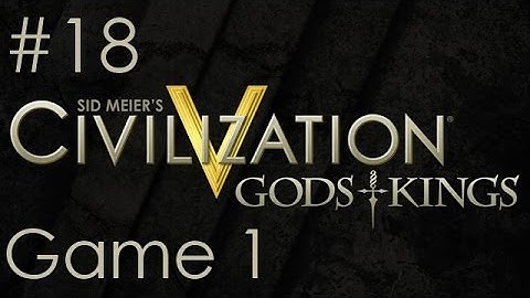 Civ 5 Multiplayer - Game 1 - Part 18 - The Spy w/Alex & Jack